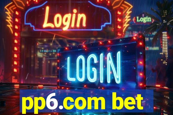 pp6.com bet